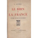 Le Rhin et la France, Aulneau, 1921 - histoire politique et économique, Alsace, Allemagne
