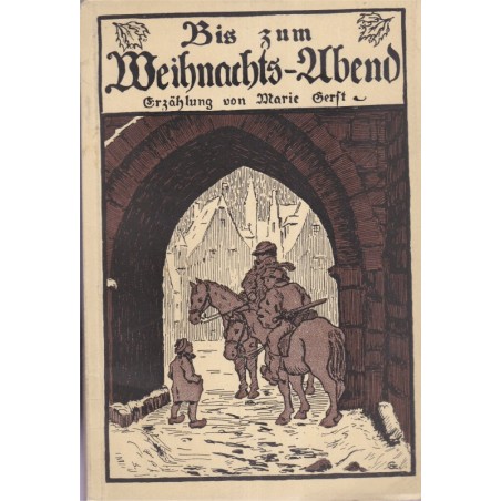 Bis zum Weihnachtsabend, Erzählung von Marie Gerst, 1934 - Noël, religion, alsatiques
