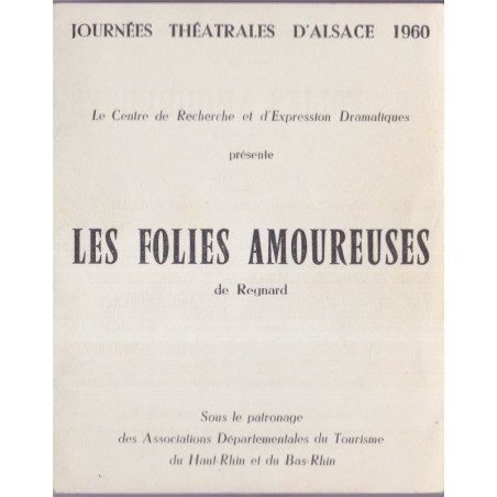 Les folies amoureuses de Regnard, Journées théâtrales d'Alsace 1960 - spectacles, revues théâtre