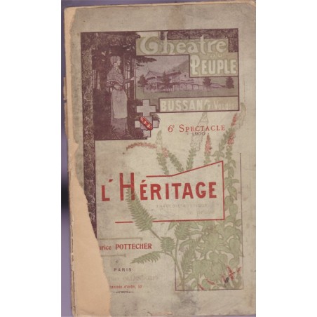 L'héritage, Maurice Pottecher, Théâtre du Peuple Bussang, Vosges, 1900 - théâtre lorrain