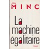 La machine égalitaire, Alain Minc, 1987 - essai politique, économie, social