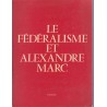 Le fédéralisme et Alexandre Marc, Centre de recherches européennes Lausanne, 1974 - Europe, Droit européen