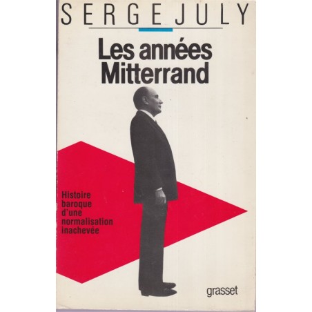 Les années Mitterrand, Serge July, 1986 - biographie politique, socialisme