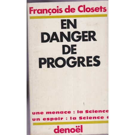 En danger de progrès, François de Closets, 1970 - informatique, politique, sciences, société