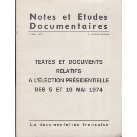 Textes et documents relatifs à l'élection présidentielle des 5 et 19 mai 1974,  1975 - revues, droit constitutionnel