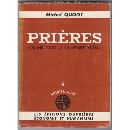 Prières, Michel Quoist, 1965 - prières à Dieu, spiritualité, chrétien, chrétienté,