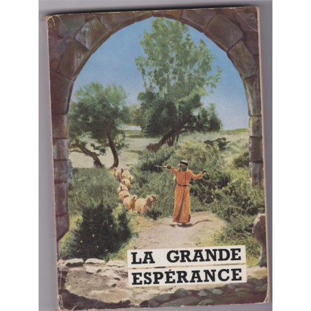 La grande espérance, 1954, histoire de Dieu et des prophètes du Christ