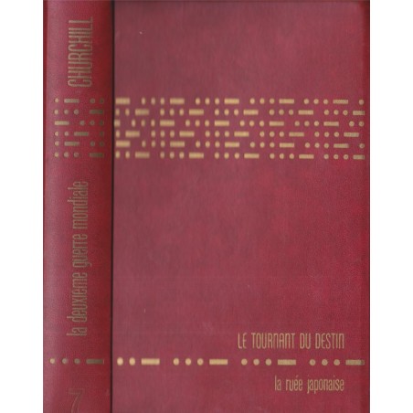 Winston Churchill, La deuxième guerre mondiale, T7 le tournant du destin, la ruée japonaise, 1965 - 2e guerre mondiale,