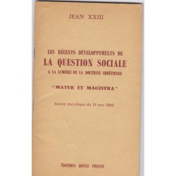 Les récents développements de la question sociale à la lumière de la doctrine chrétienne 1961lettre encyclique Pape Jean XXIII