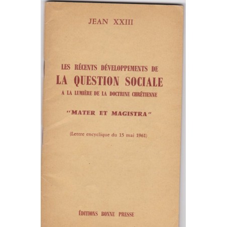 Les récents développements de la question sociale à la lumière de la doctrine chrétienne 1961lettre encyclique Pape Jean XXIII