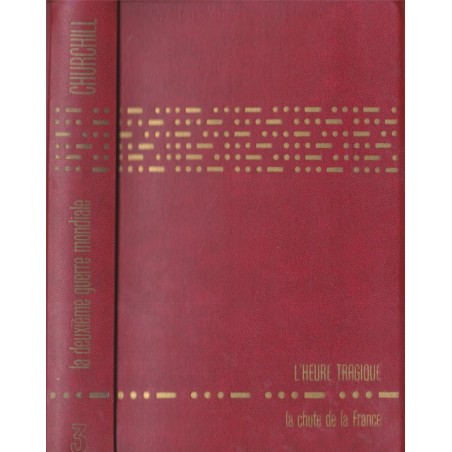 Winston Churchill, La deuxième guerre mondiale, T3 L'heure tragique, la chute de la France, 1965 - 2e guerre mondiale,