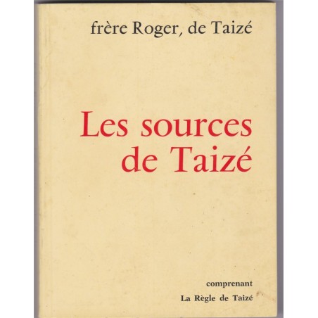Les sources de Taizé, 1981, Frère Roger - communauté monastique de Taizé, Saône-et-Loire
