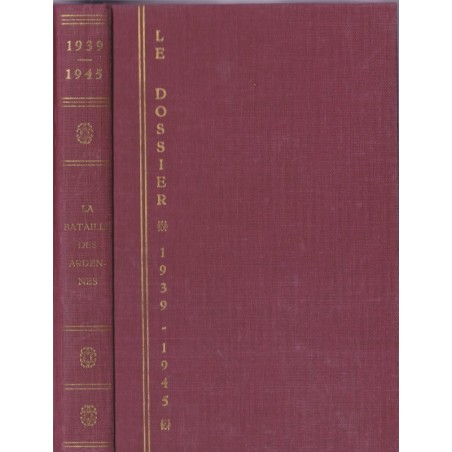 Le dossier 1939-1945, La bataille des Ardennes, Bauwens, 1968 - 2e guerre mondiale, livres de collection