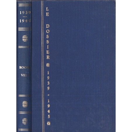 Le dossier 1939-1945, Roosevelt, Bauwens, 1968 - 2e guerre mondiale, biographies, livres de collection Eur-Edit