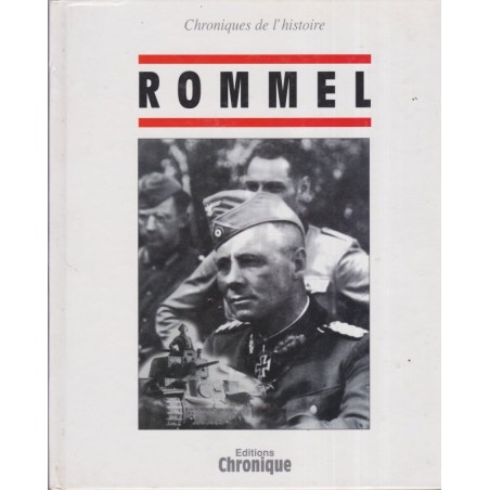 Rommel, chroniques de l'histoire, Dominique Lormier, 1998 - 2e guerre mondiale, nazisme