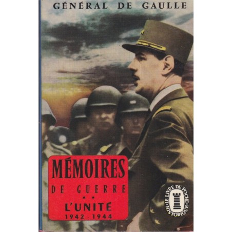 Mémoires de guerre, l'unité, 1942-1944, Général de Gaulle, 1959 - France Libre - 2e guerre mondiale