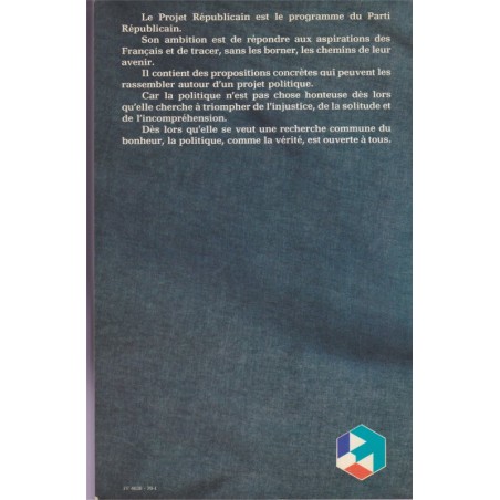 Le projet républicain, programme du Parti Républicain, Jean-Pierre Soisson, 1978 -  politique, élections présidentielles 1981