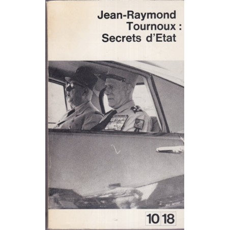Secrets d'Etat, Jean-Raymond Tournoux, 1963 - essai politique, De Gaulle, Indochine, guerre d'Algérie