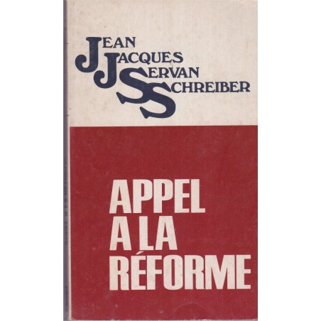 Appel à la réforme, Jean-Jacques Servan-Schreiber, 1972 - programme politique, Parti Radical