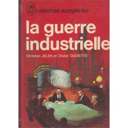 La guerre industrielle,...