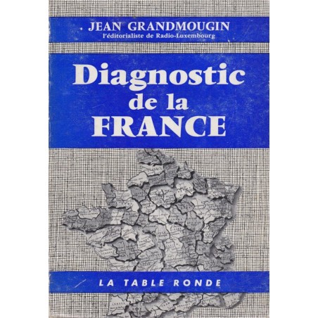 Diagnostic de la France, Jean Grandmougin, 1959 - radio, Radio-Luxembourg, pamphlet, sociologie Français