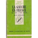 La gauche en France de 1789 à nos jours, Jean Defrasne, 1975 - Que sais-je ? - politique, Gauche