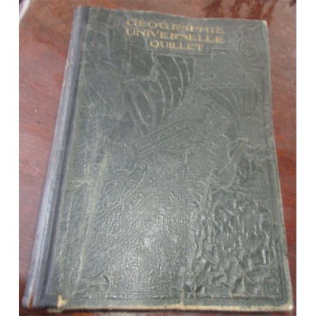 Le Monde français, les colonies, tome 2, 1923, Géographie universelle Quillet, anciennes colonies françaises, Empire colonial