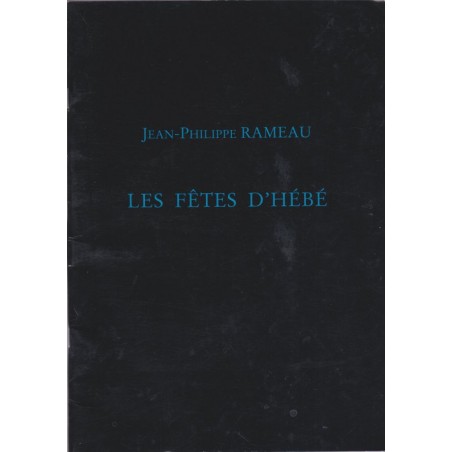 Les fêtes d'Hébé, Jean-Philippe Rameau, opéra-ballet, programme spectacle mars 1997, Strasbourg - théâtre, musique