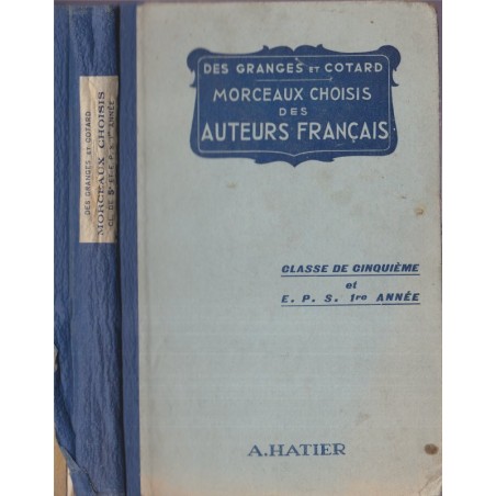Morceaux choisis des auteurs français, lecture expliquée, récitation, Des Granges, 1933 - manuels de français